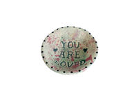 You are loved dish
